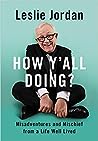 How Y'all Doing? by Leslie Jordan