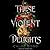 These Violent Delights (These Violent Delights, #1)