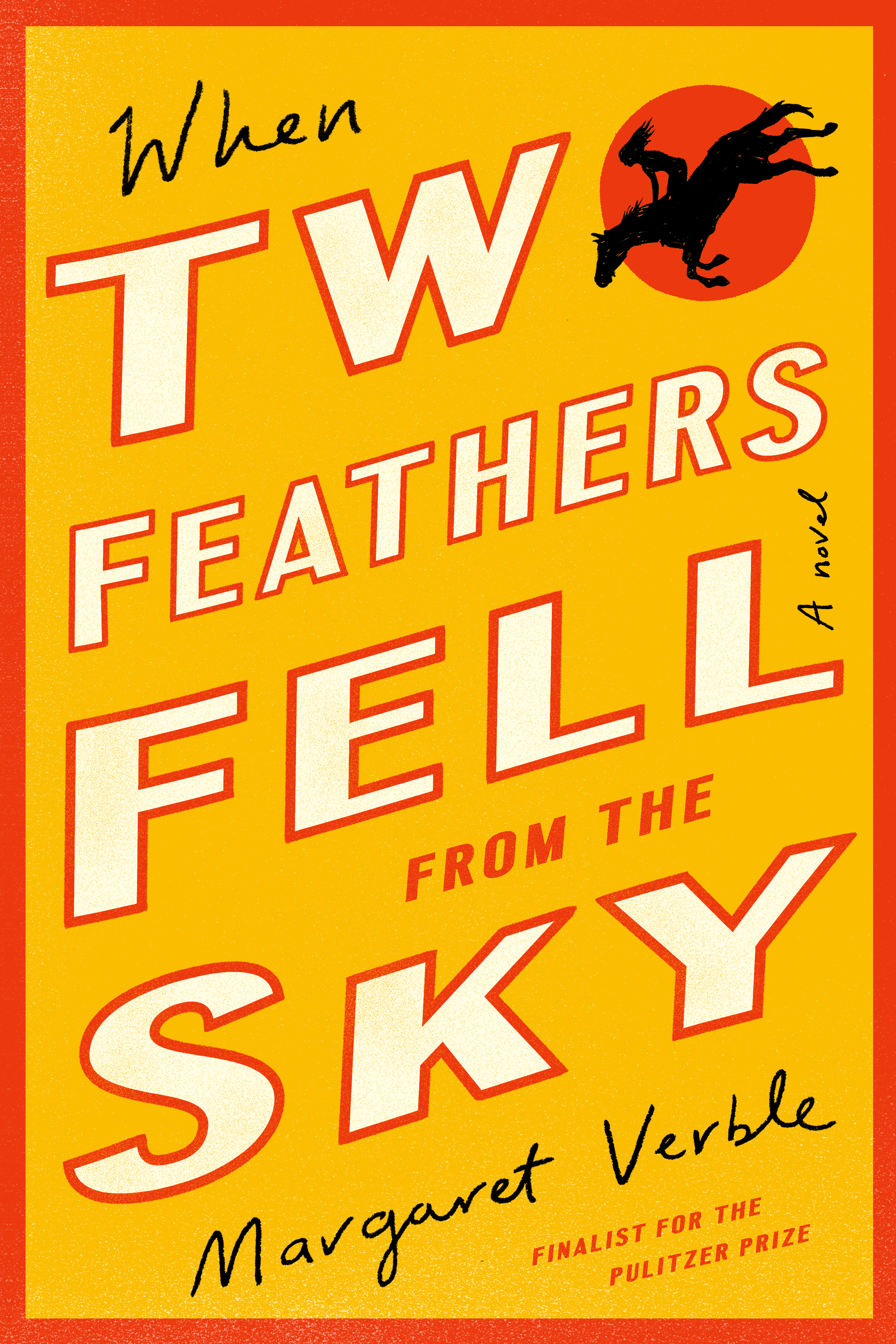 When Two Feathers Fell From The Sky by Margaret Verble