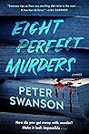 Eight Perfect Murders by Peter  Swanson