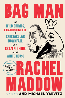 Bag Man by Rachel Maddow