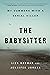 The Babysitter: My Summers with a Serial Killer