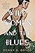 Wild Women and the Blues by Denny S. Bryce