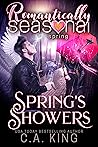 Spring's Showers by C.A. King