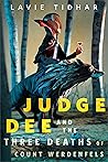 Judge Dee and the Three Deaths of Count Werdenfels (Judge Dee, #2)