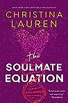 The Soulmate Equation by Christina Lauren