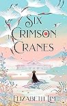 Six Crimson Cranes (Six Crimson Cranes, #1)