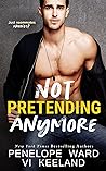 Not Pretending Anymore by Penelope Ward