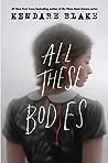 All These Bodies by Kendare Blake