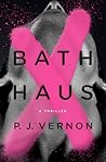 Bath Haus by P.J.  Vernon