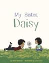 My Sister, Daisy by Adria Karlsson