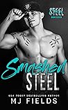 Smashed Steel by M.J. Fields