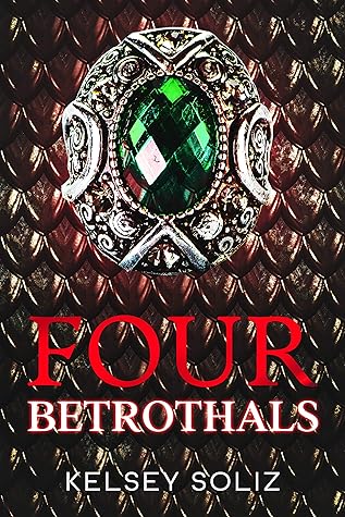 Four Betrothals by Kelsey Soliz