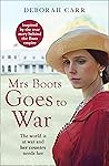 Mrs Boots Goes to War by Deborah    Carr