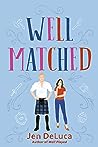 Well Matched by Jen DeLuca