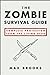 The Zombie Survival Guide: ...