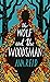 The Wolf and the Woodsman by Ava Reid