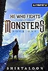 He Who Fights with Monsters by Shirtaloon