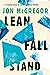 Lean Fall Stand by Jon McGregor