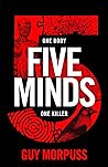 Five Minds by Guy Morpuss