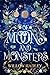 Of Moons and Monsters (Of M...