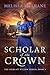 Scholar of the Crown (The Heirs of Willow North, #3)