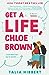 Get a Life, Chloe Brown (Th...