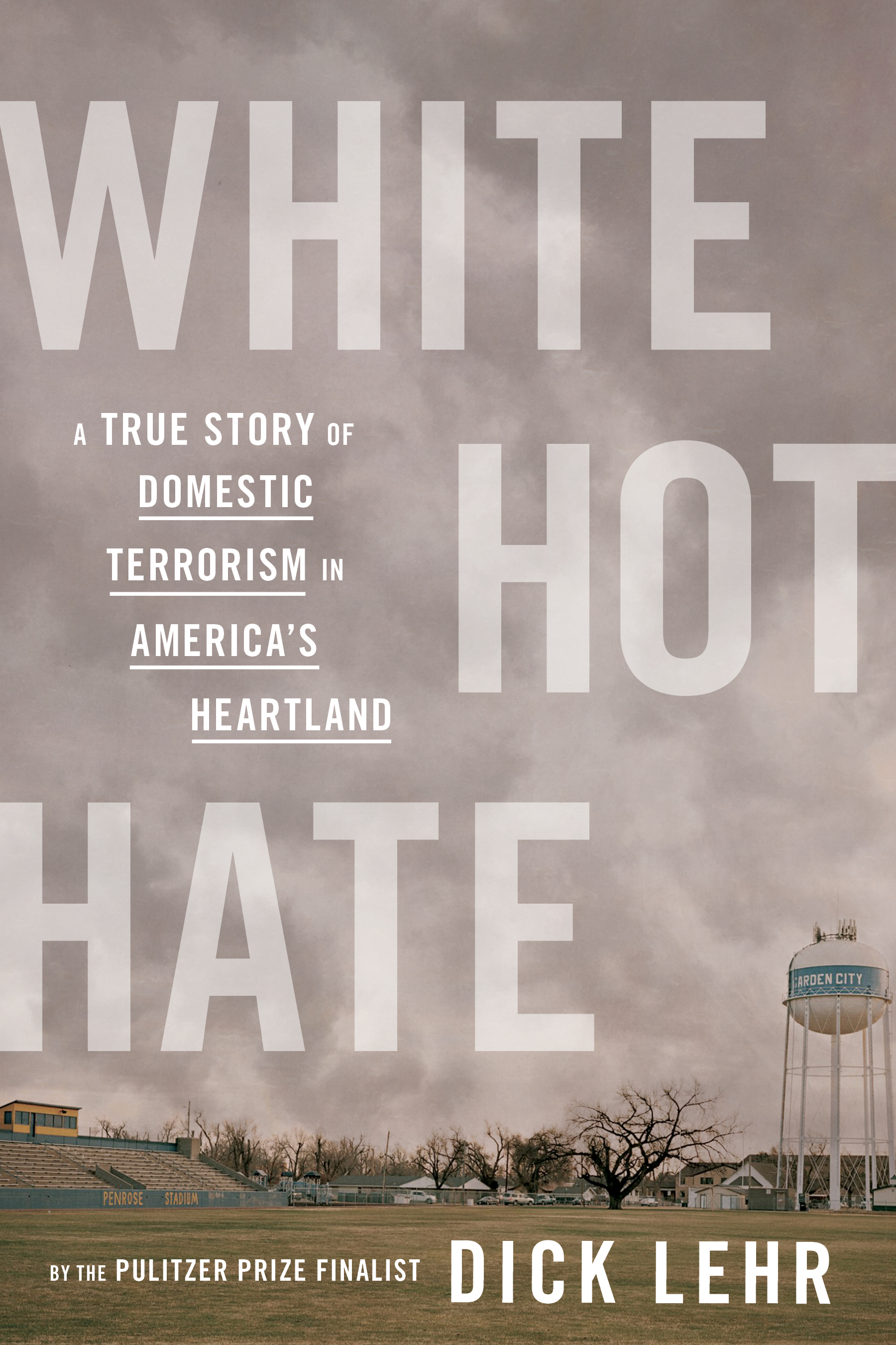 White Hot Hate by Dick Lehr