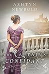 The Captain's Confidant by Ashtyn Newbold