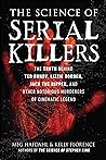 Science of Serial Killers by Kelly Florence