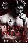 Broken Prince by R.G. Angel