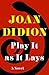 Play It as It Lays by Joan Didion