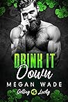 Drink It Down by Megan Wade