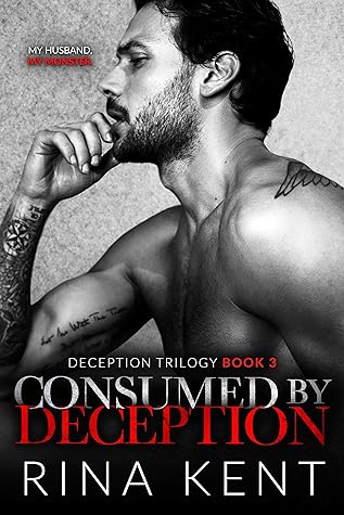 Consumed by Deception by Rina Kent