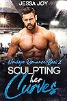 Sculpting Her Curves by Jessa Joy