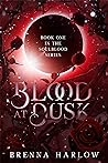 Blood at Dusk by Brenna Harlow