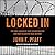 Locked in: The True Causes of Mass Incarceration--And How to Achieve Real Reform