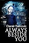 Always Beside You by Damir Salkovic