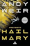 Proyecto Hail Mary by Andy Weir