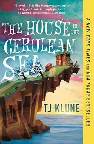 The House in the Cerulean Sea (Cerulean Chronicles, #1)