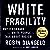 White Fragility by Robin DiAngelo