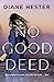 No Good Deed