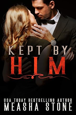 Kept by Him by Measha Stone