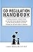 Co-Regulation Handbook: Creating Competent, Authentic Roles for Kids with Social Learning Differences, So We All Stay Positively Connected Through the Ups and Downs of Learning