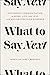 What to Say Next: Successful Communication in Work, Life, and Love―with Autism Spectrum Disorder