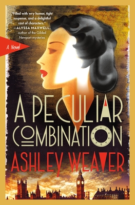 A Peculiar Combination by Ashley Weaver