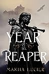 Year of the Reaper by Makiia Lucier