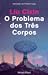 O Problema dos Três Corpos (Remembrance of Earth’s Past #1)