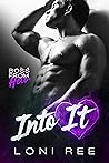 Into It by Loni Ree