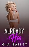 Already His by Gia Bailey